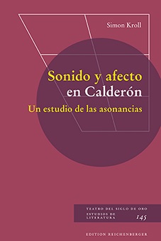 Kroll, Sonido y afecto en Calderón. Un estudio de las asonancias